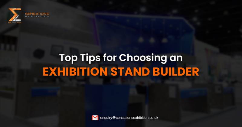 Top Tips for Choosing an Exhibition Stand Builder