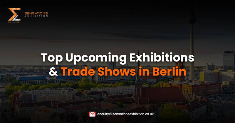 Top Upcoming Exhibitions & Trade Shows in Berlin 2025-2026